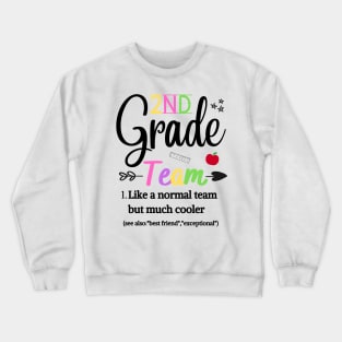 2nd Grade Team Like A Normal Team But Much Cooler Crewneck Sweatshirt